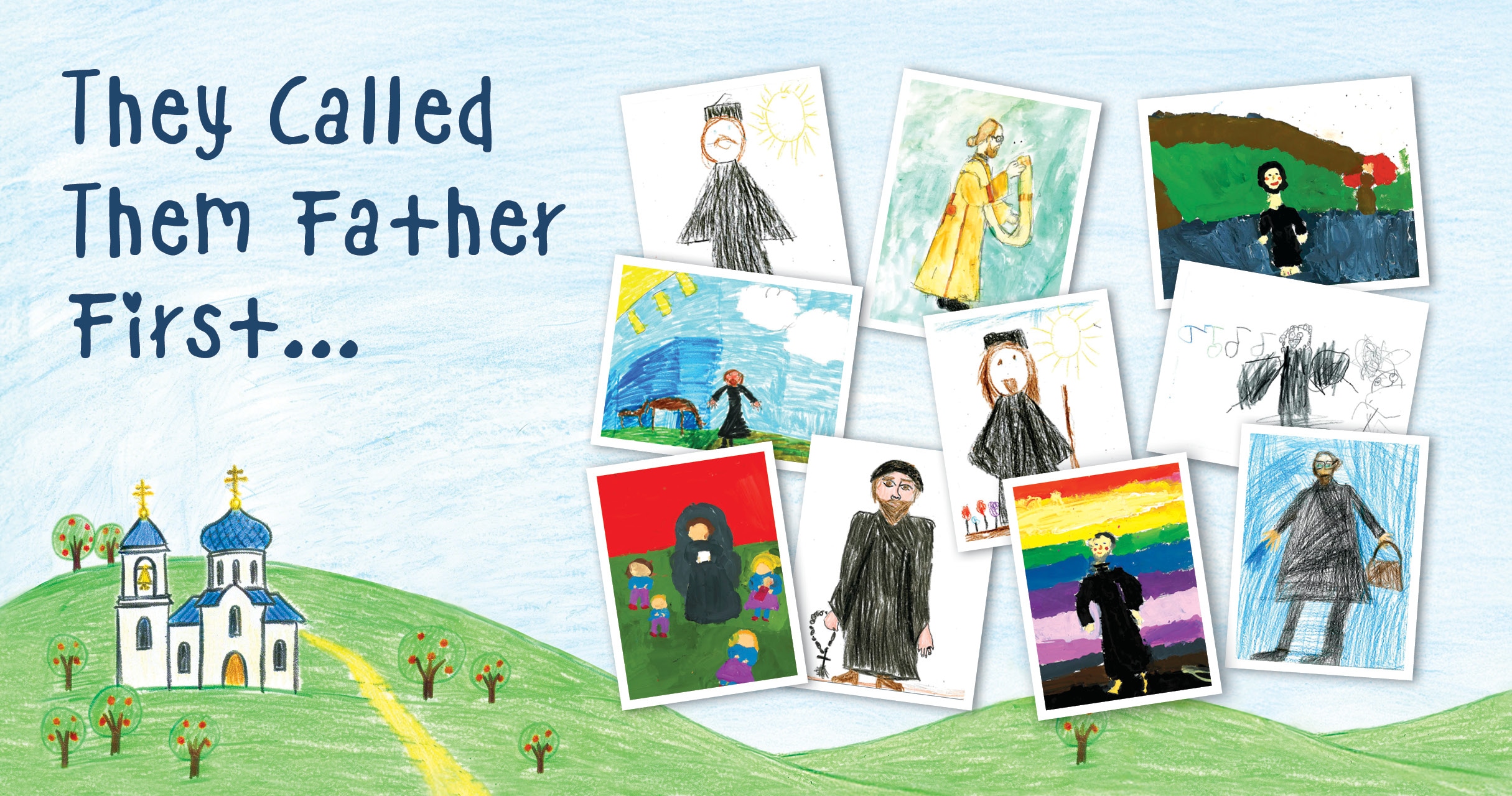 St. Tikhon's Seminary News & Events 2026 Spring Appeal collage of children's artwork of their seminarian fathers. 